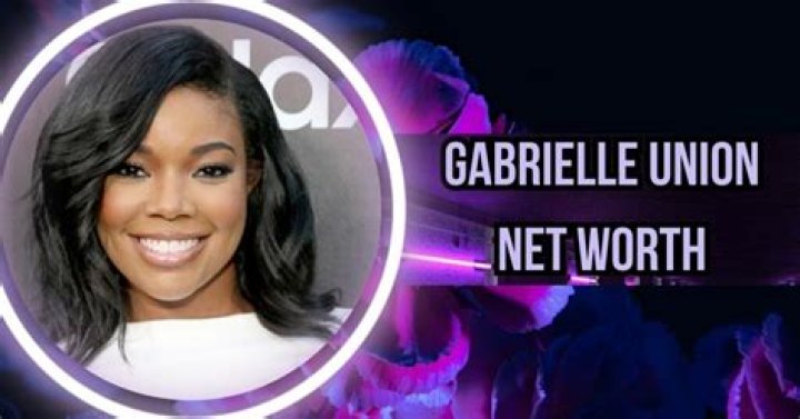 Gabrielle Union Net Worth
